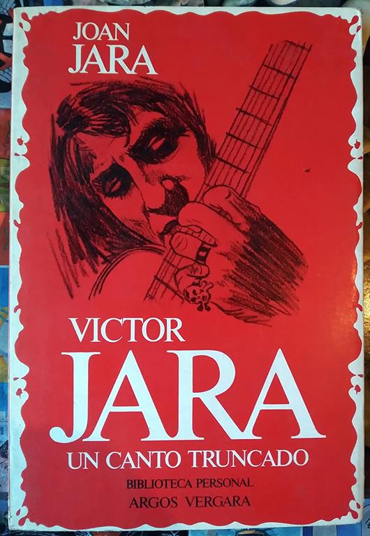 Victor Jara UN Canto Truncado