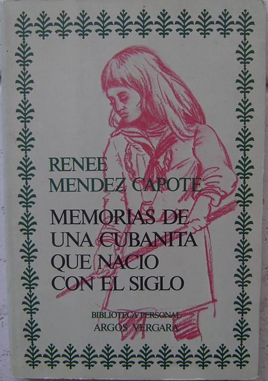 Memorias de una cubanita que nació con el siglo (Biblioteca personal) (Spanish Edition)