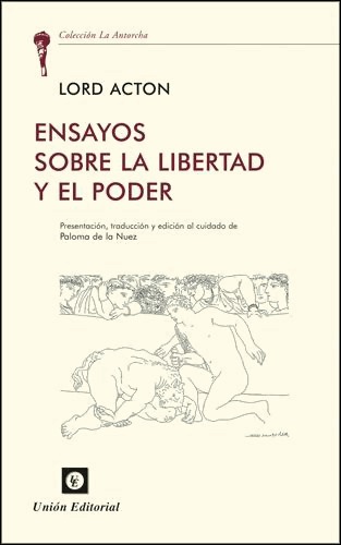 ENSAYOS SOBRE LA LIBERTAD Y EL PODER (La Antorcha) (Spanish Edition)