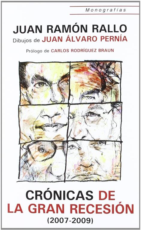 Cr&oacute;nicas de la Gran Recesi&oacute;n (2007-2009): 90 art&iacute;culos sobre la crisis (Monograf&iacute;as) (Spanish Edition)