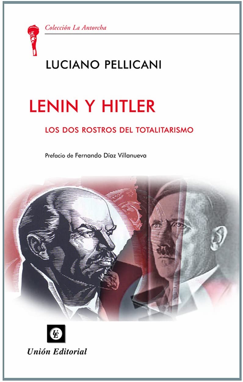 Lenin y Hitler: Las dos corrientes del totalitarismo (La Antorcha) (Spanish Edition)