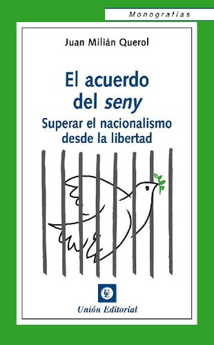 El acuerdo del seny : superar el nacionalismo desde la libertad