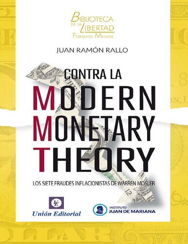 Contra la Modern Monetary Theory: Los siete fraudes inflaccionistas de Warren Mosler