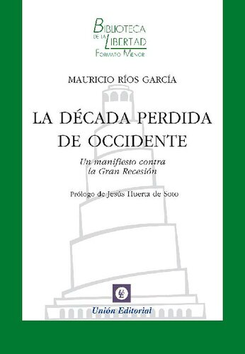 La década perdida de Occidente: un manifiesto contra la Gran Recesión