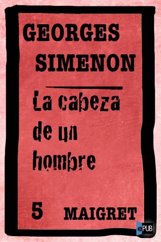 La Cabeza De Un Hombre (Spanish Edition)