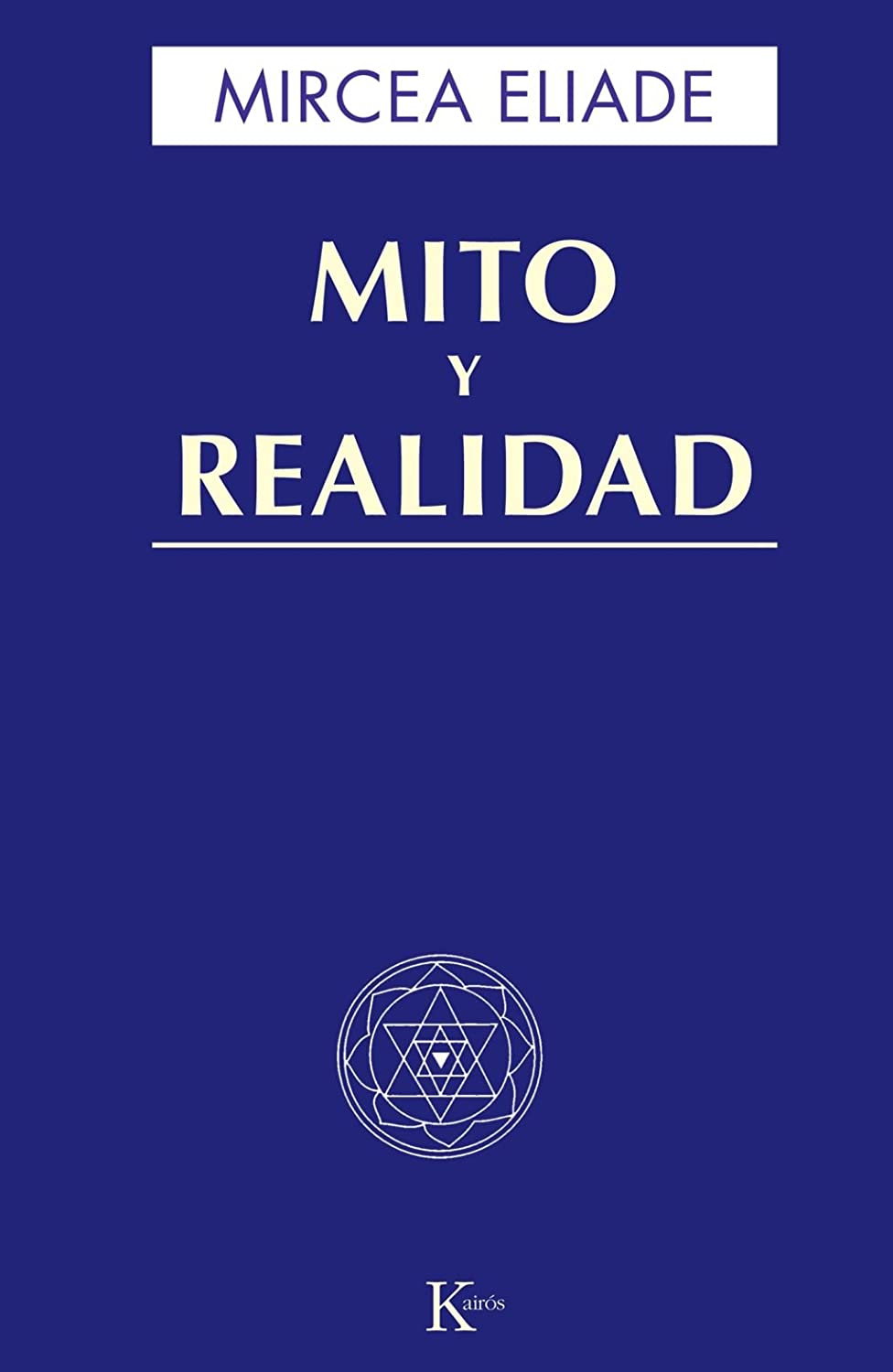 Mito y realidad (Sabidur&iacute;a perenne) (Spanish Edition)