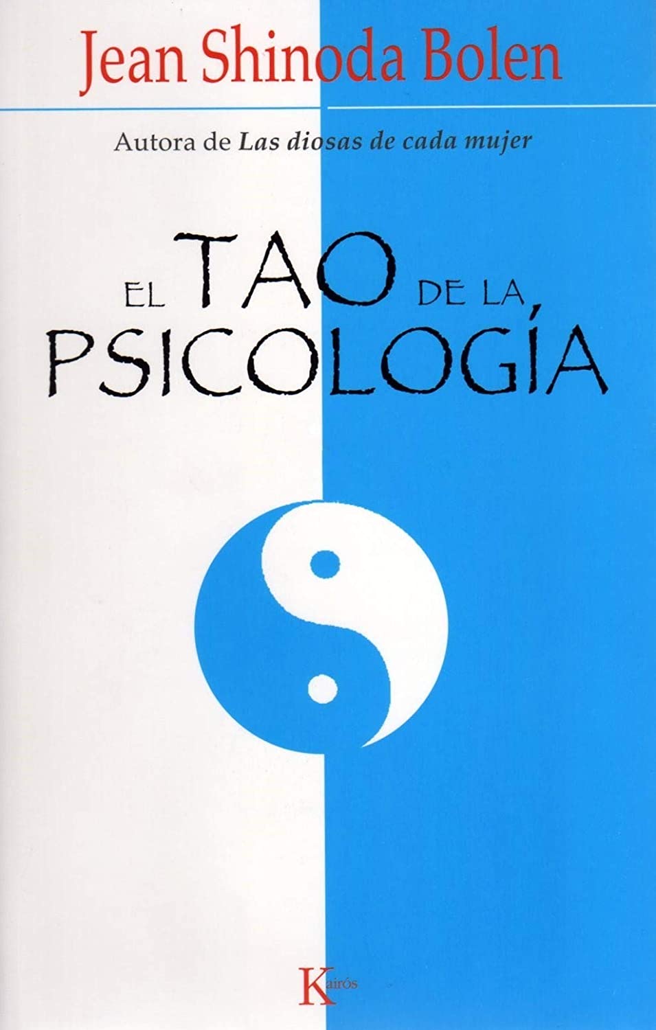 El Tao de la psicolog&iacute;a (Spanish Edition)