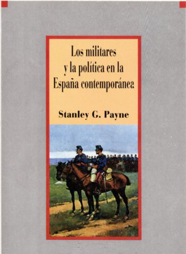 Los militares y la política en la España contemporánea