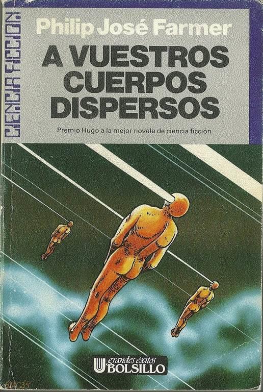 A Vuestros Cuerpos Dispersos (Spanish Edition)