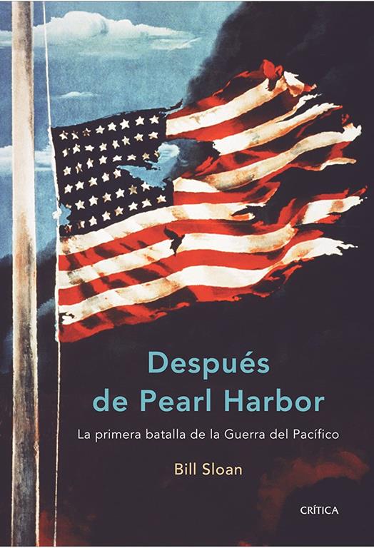 Despu&eacute;s de Pearl Harbor: La primera batalla de la Guerra del Pac&iacute;fico (Memoria Cr&iacute;tica) (Spanish Edition)