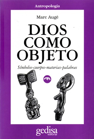 Dios como objeto. Símbolos-cuerpos-materias-palabras