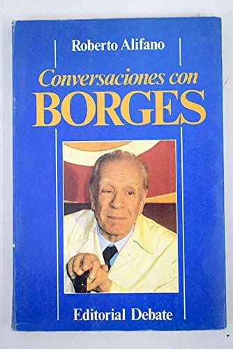 Conversaciones con Borges (Debate ensayo) (Spanish Edition)