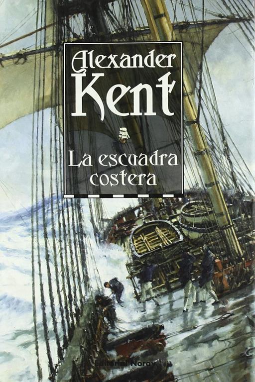 La escuadra costera: The Inshore Squadron (Richard Bolitho) (Spanish Edition)