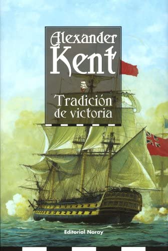 Tradici&oacute;n de victoria (Richard Bolitho) (Spanish Edition)