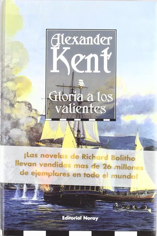 Gloria a los valientes (Richard Bolitho) (Spanish Edition)