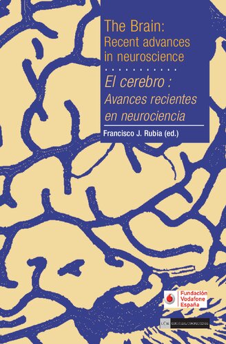 El cerebro : avances recientes en neurociencia = The brain : recent advances in neuroscience