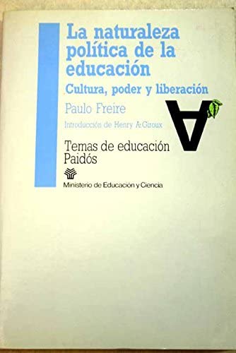 La naturaleza politica de la educacion / The Political Nature of Education (Spanish Edition)