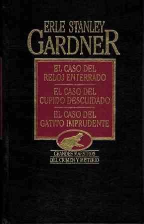 El caso del reloj enterrado ; El caso del cupido descuidado ; El caso del gatito imprudente