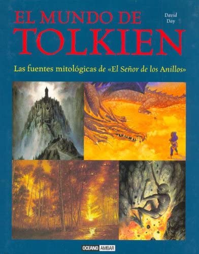 El Mundo De Tolkien: Fuentes Mitologicas de El Senor De Los Anillos (Spanish Edition)