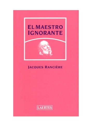 El maestro ignorante : cinco lecciones sobre emancipación intelectual