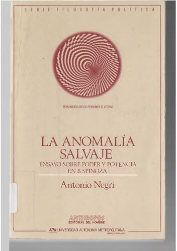 La Anomalía salvaje : ensayo sobre poder y potencia en Baruch Spinoza