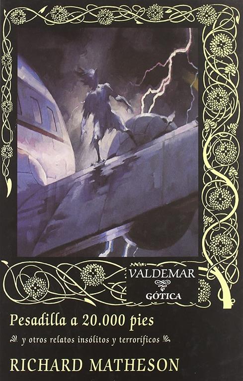 Pesadilla a 20.000 pies: Y otros relatos ins&oacute;litos y terror&iacute;ficos (G&oacute;tica) (Spanish Edition)