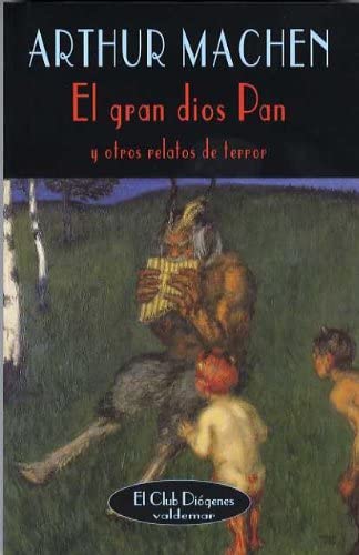 El gran dios Pan: Y otros relatos de terror (El Club Di&oacute;genes) (Spanish Edition)