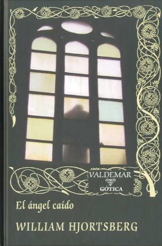 El &aacute;ngel ca&iacute;do (G&oacute;tica) (Spanish Edition)