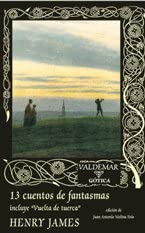 13 Cuentos de fantasmas: Incluye Vuelta de tuerca (G&oacute;tica) (Spanish Edition)