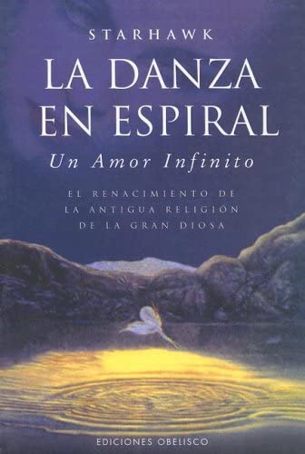 La Danza En Espiral / the Spiral Dance (Spanish Edition)