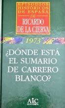 Dónde está el sumario de Carrero Blanco? (Episodios históricos de España) (Spanish Edition)