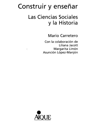 Construir y enseñar : las ciencias sociales y la historia