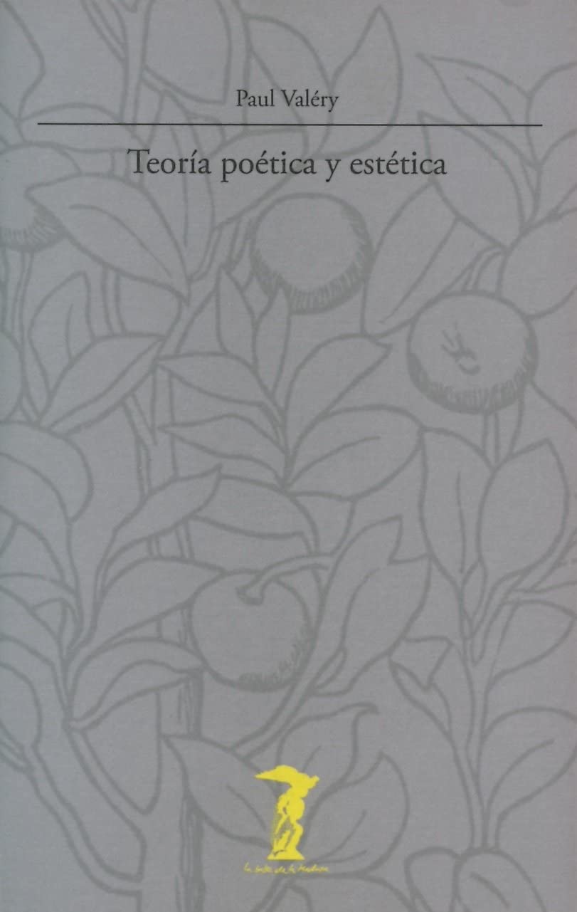 Teor&iacute;a po&eacute;tica y est&eacute;tica (La balsa de la Medusa) (Spanish Edition)