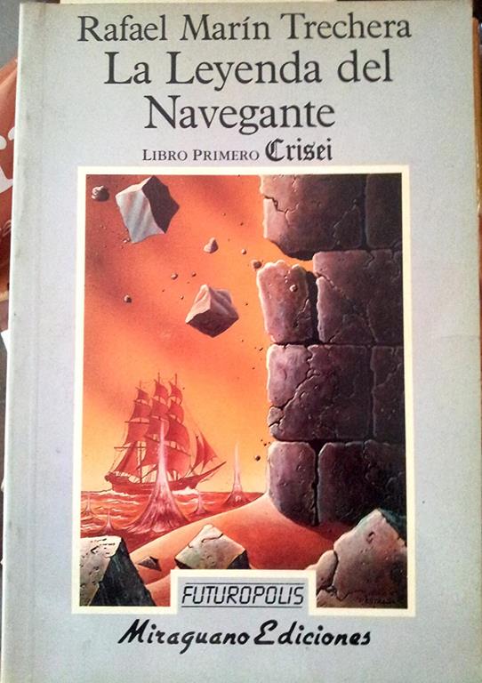 La leyenda del navegante. Libro primero: Crisei (Futuropolis) (Spanish Edition)