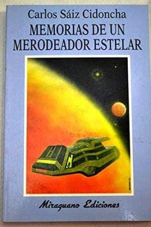 Memorias de un merodeador estelar (Futuropolis) (Spanish Edition)