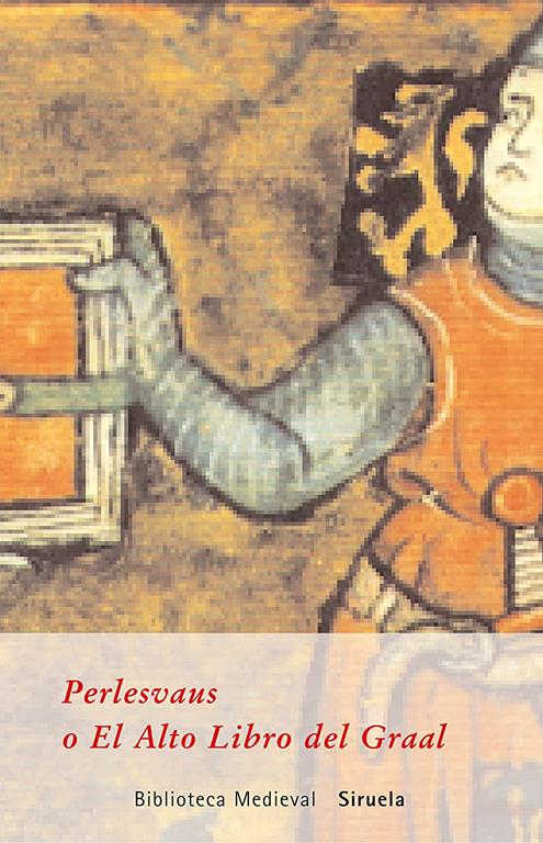 Perlesvaus o El Alto Libro del Graal (Biblioteca Medieval) (Spanish Edition)