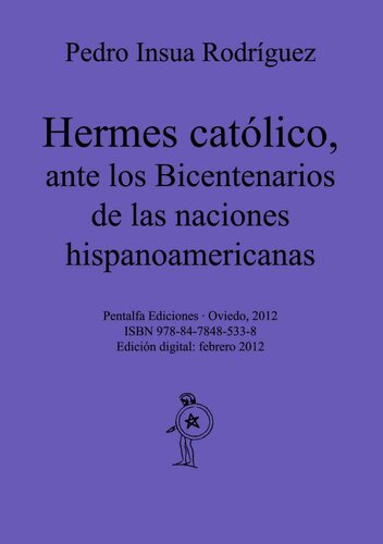 Hermes católico, antes los bicentenarios de la emancipación de las naciones hispanoamericanas (Spanish Edition)