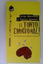 El tonto emocional: Un novelón para espíritus selectos (Colección El Garbanzo negro) (Spanish Edition)