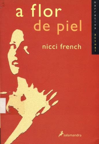 A flor de piel/ The Flower of the Skin (Spanish Edition)