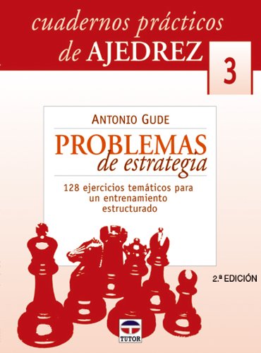 Cuadernos de Ajedrez - Problemas de Estrategia