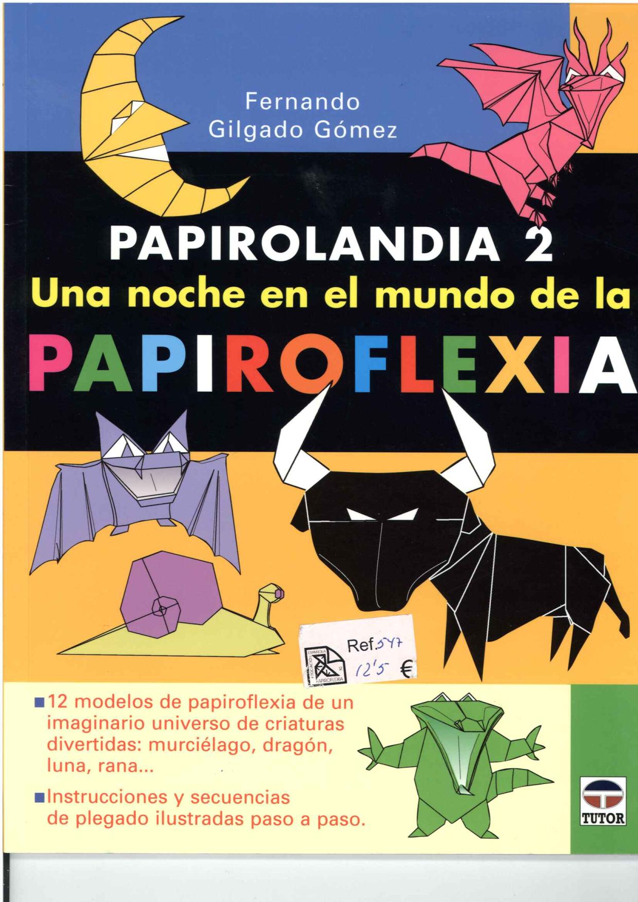 Papirolandia 2 : una noche en el mundo de la papiroflexia