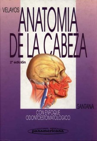 Anatomía de la cabeza con enfoque odontoestomatológico