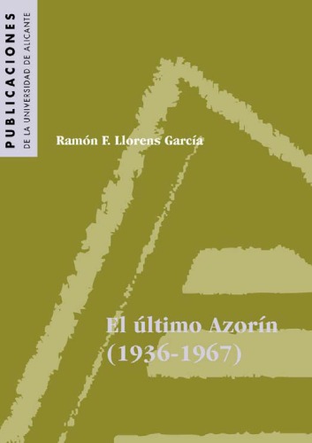 El Ultimo Azorin, 1936-1967