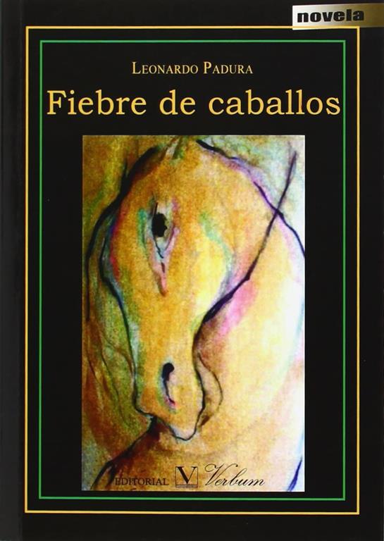 Fiebre de caballos (Narrativa) (Spanish Edition)