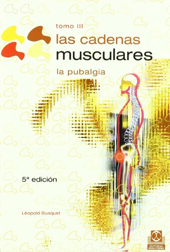 CADENAS MUSCULARES (Tomo III).La Pubalgia, LAS (Spanish Edition)