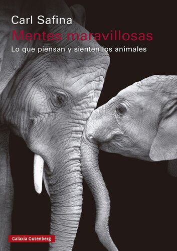 Mentes maravillosas - Lo que piensan y sienten los animales