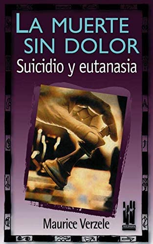 La muerte sin dolor (CUERPO Y MENTE) (Spanish Edition)