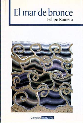 El mar de bronce (Comares narrativa) (Spanish Edition)