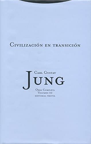 Civilizaci&oacute;n en transici&oacute;n: Vol. 10 (Obras Completas de Carl Gustav Jung) (Spanish Edition)