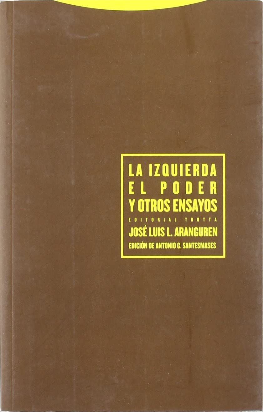 La izquierda, el poder y otros ensayos (Estructuras y Procesos. Ciencias Sociales) (Spanish Edition)